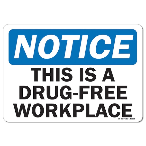Safety Sign, OSHA Notice, 7" Height, Aluminum, Drug-Free, Landscape
